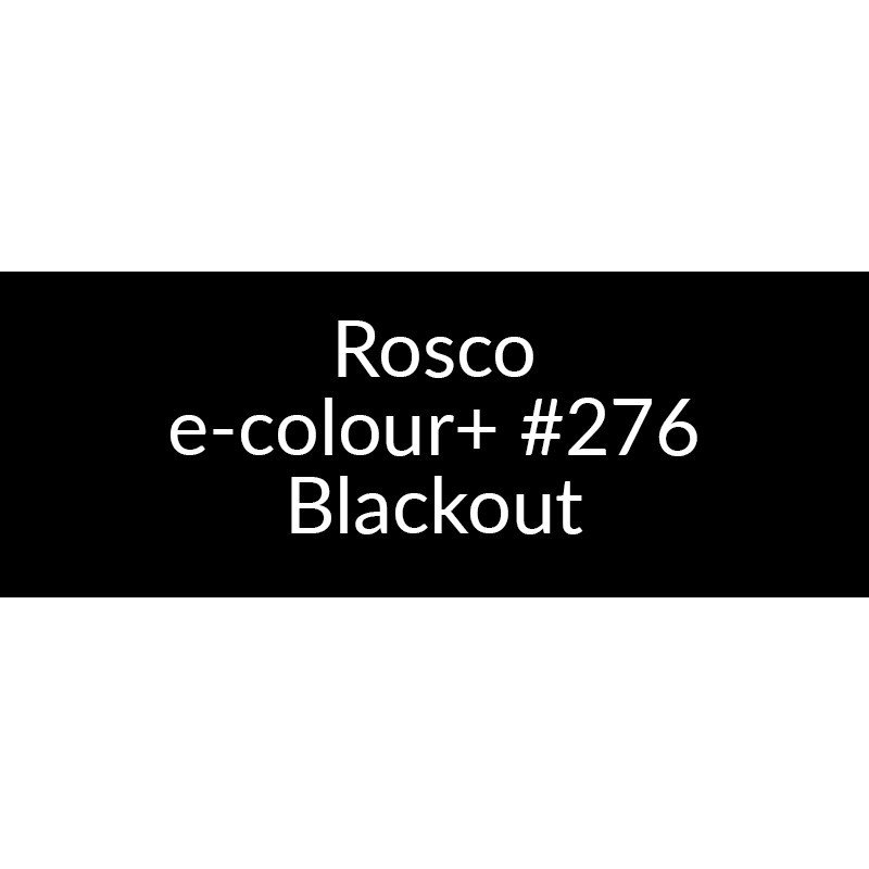 Фильтр Rosco E-Colour+ E276 Blackout - WIDE- 1.52m x 6.10m